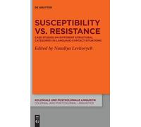 Susceptibility Vs. Resistance: Case Studies On Different Structural Categories In Language-Contact Situations (Issn, 19)