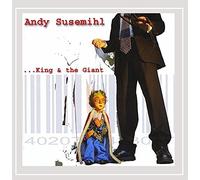 Susemihl,Andy - King & the Giant