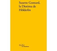Susette Gontard, la Diotima de Hölderlin
