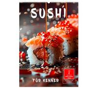Sushi für Kenner (Wandkalender 2026 DIN A2 hoch), CALVENDO Monatskalender: Eine exquisite japanische Spezialität in Rollenform.