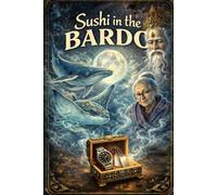 Sushi in the Bardo: Third Book in the QUALMS Series