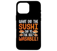 Sushi Lover - What Did The Sushi Say to The Bee Wasabee Coque pour iPhone 16 Pro Max
