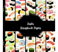 Sushi Scrapbook Paper, Japanese Food Junk Journal Paper, Meal Decorative Paper, DIY Projects, Origami, Collage Sheets, Decoupage Paper, 10 Designs, Double Sided