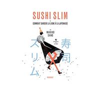 Sushi slim: Ou comment garder la ligne à la japonaise