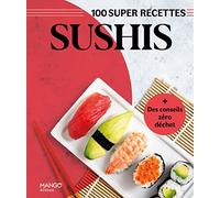 Sushis: Facile, rapide, bon !
