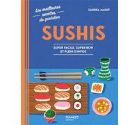 Sushis: Super facile, super bon et plein d'infos
