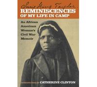 Susie King Taylor Reminiscences of My Life in Camp (Poche)