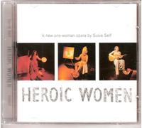 Susie Self - Heroic Women - A new one-woman opera [UK Import]