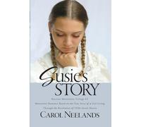 Susie's Story: Mennonite Romance Based on the True Story of a Girl Living Through the Revolution of 1920s Soviet Russia