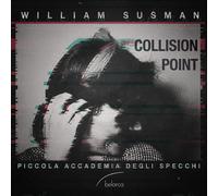 Susman / Piccola Accademia Degli Specchi Collision Point (CD)