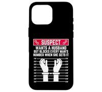 Suspect Veut Un Mari mais Bloque Chaque Homme numéro Femme Coque pour iPhone 16 Pro Max