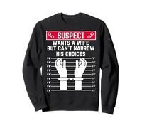 Suspect Veut Une Femme mais ne Peut Pas restreindre Ses Choix Hommes Bruh Sweatshirt