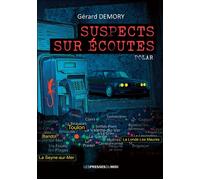 Suspects sur ecoutes - Gérard Demory - Presses Du Midi - broché - Roman