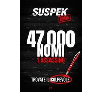 SUSPEK - Omicidio a Roma: 47.000 sospetti, 17 indizi, un solo colpevole. Un libro-enigma giallo da risolvere con penna e logica. Caso Nº 01.
