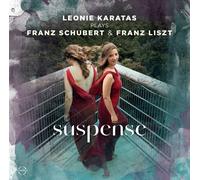 SUSPENSE-LEONIE KARATAS PLAYS SCHUBERT & LISZT - KARATAS,LEONIE CD NEUF