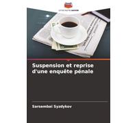 Suspension et reprise d'une enquête pénale