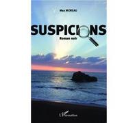 Max Moreau – Suspicions – Roman noir – Broché