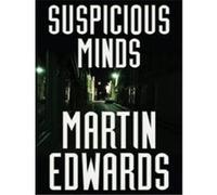 Suspicious Minds, FIVE STAR FIRST EDITION MYSTERY SERIES Martin Edwards (Auteur)