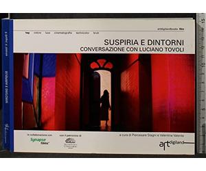 Suspiria e dintorni.Conversazione con Luciano Tovoli