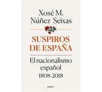 Suspiros De España - [Livre en VO] Nuñez Seixas, Xosé M (Auteur)