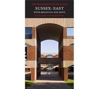 Sussex: East With Brighton And Hove (Buildings Of England) (Pevsner Architectural Guides: Buildings Of England) (Hardcover) Nicholas Antram, (Auteur)