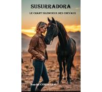 SUSSURADORA: Le chant silencieux des chevaux