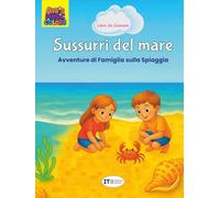 Sussurri del mare: Libro da colorare a tema spiaggia per bambini e adulti - Vacanze in famiglia, scoperte e divertimento sulla riva del mare / 55 illustrazioni da colorare | Edizione italiana
