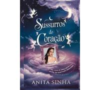 Sussurros do coração: Uma história de amor, perda e o poder da inspiração silenciosa