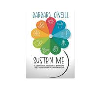 Sustain Me Barbara O'Neill A Handbook of Natural Remedies The 9 Foundational Pillars for Health Paperback Book in English