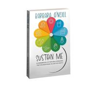 Sustain Me, livre de remèdes à base de plantes et livre de médecine par Barbara O'Neill, l'encyclopédie de la phytothérapie, cadeaux pour les amateurs de livres pour les amis, la famille, les amateurs