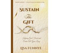 Sustain The Gift: Keeping God Front and Center All Year Long