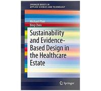 Sustainability And Evidence-Based Design In The Healthcare Estate