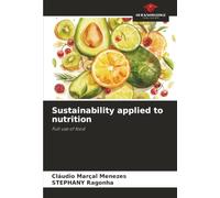 Sustainability applied to nutrition: Full use of food