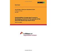Sustainability At Mega-Sport Events In Developing Countries On The Example Of The 2010 Fifa World Cup South Africa