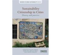 Sustainability Citizenship In Cities: Theory And Practice (Advances In Urban Sustainability) (Paperback) Ralph Horne, John Fien, Beau B Beza, Anitra Nelson (Auteur)