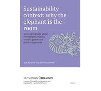 Sustainability Context: Why the elephant is the room: A pioneering book about planetary boundaries, limits to growth and global megatrends