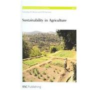 Sustainability in Agriculture, Issues in Environmental Science and Techbology