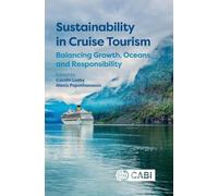 Sustainability in Cruise Tourism: Balancing Growth, Oceans and Responsibility