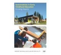 Sustainability in Early Childhood Education: A Living Inquiry