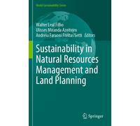 Sustainability In Natural Resources Management And Land Planning