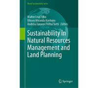 Sustainability In Natural Resources Management And Land Planning