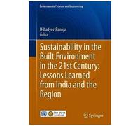Sustainability In The Built Environment In The 21st Century: Lessons Learned From India And The Region
