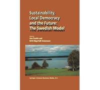 Sustainability, Local Democracy And The Future: The Swedish Model
