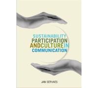 Sustainability, Participation And Culture In Communication