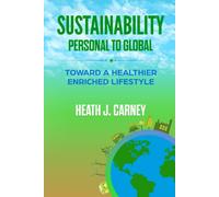 Sustainability: Personal To Global: Toward A Healthier Enriched Lifestyle