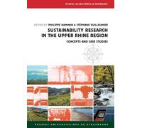 Sustainability Research In The Upper Rhine Region - Concepts And Case Studies