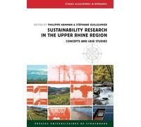 Sustainability Research in the Upper Rhine Region Concepts and Case Studies - Philippe Hamman - Presses Universitaires Strasbourg - broché - Etude