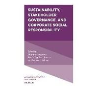 Sustainability, Stakeholder Governance, And Corporate Social Responsibility