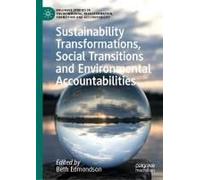 Sustainability Transformations, Social Transitions And Environmental Accountabilities