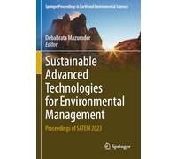 Sustainable Advanced Technologies for Environmental Management: Proceedings of SATEM 2023